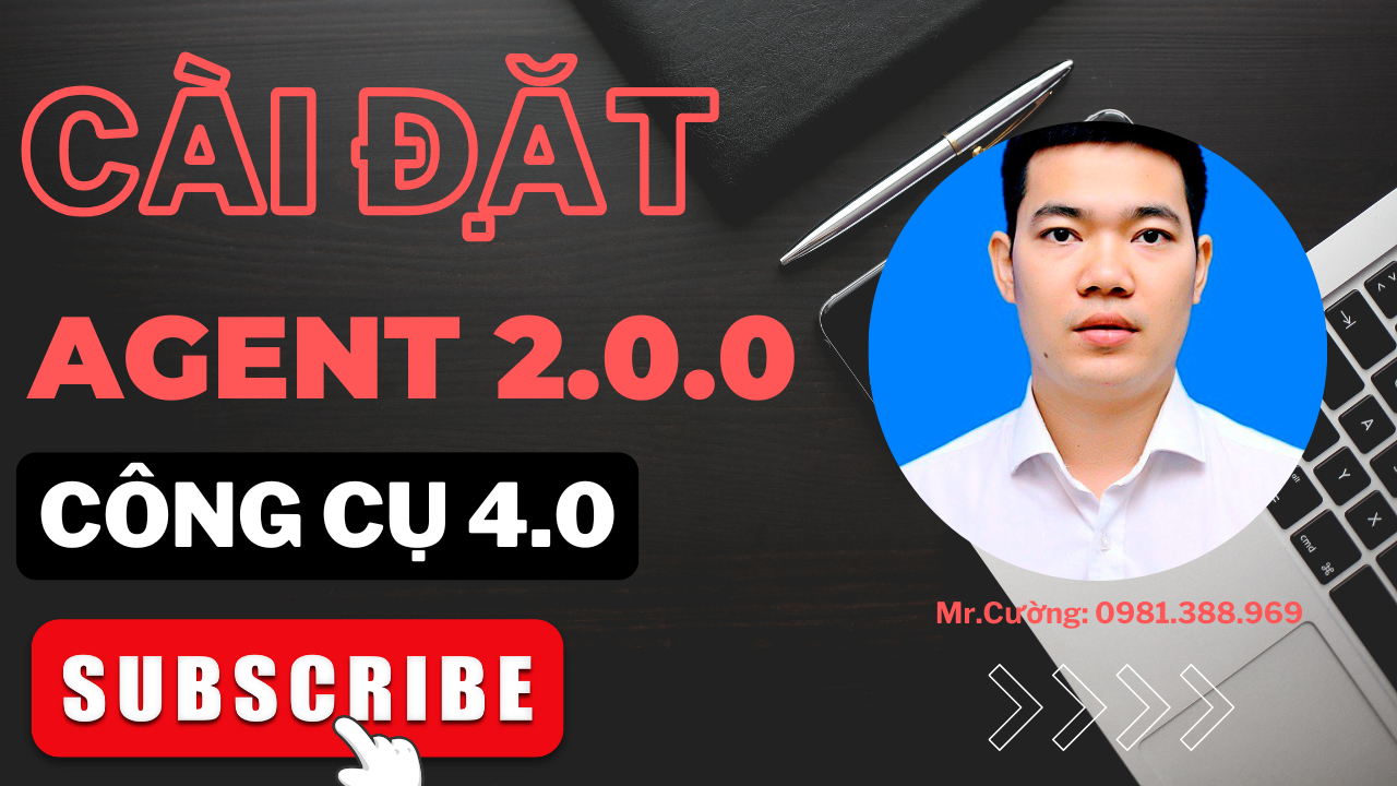 Hướng dẫn cài đặt agent 2.0.0 mới nhất năm 2025